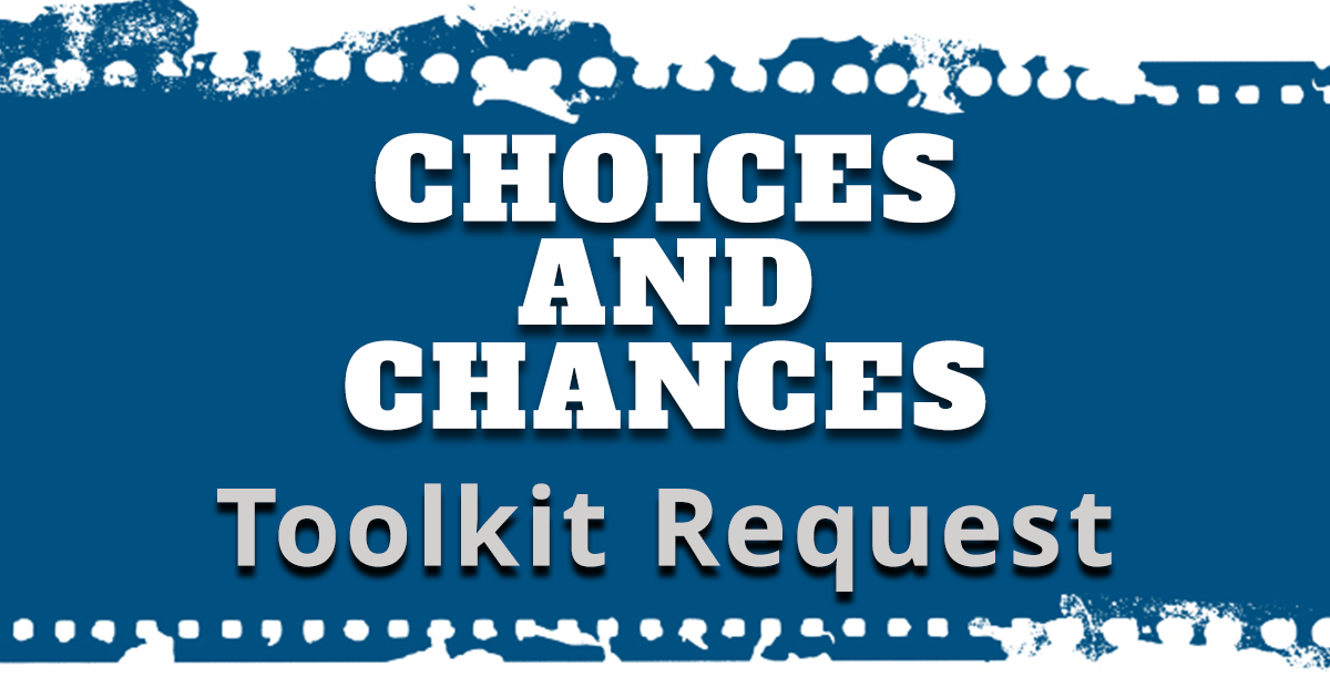 choices and chances toolkit request
